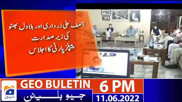 Geo News Bulletin Today 6PM | 11 June 2022