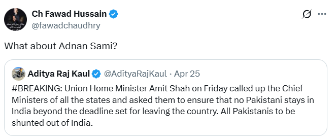Fawad Chaudhrys post on X, April 25, 2025. — X/@fawadchaudhry