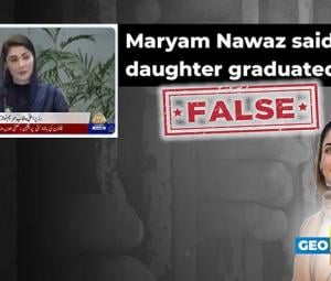 Fact-Check: Maryam Nawaz did not say her daughter graduated at age of 13