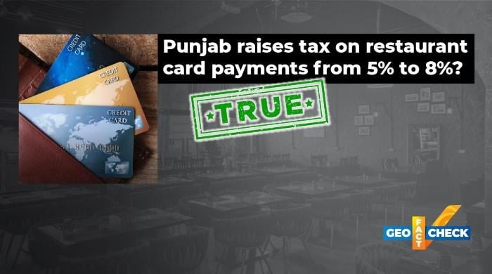 Fact-check: True. Punjab has increased sales tax on restaurant bills paid by card to 8%