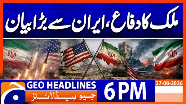 Geo Headlines 6 PM | 27th Aug 2026